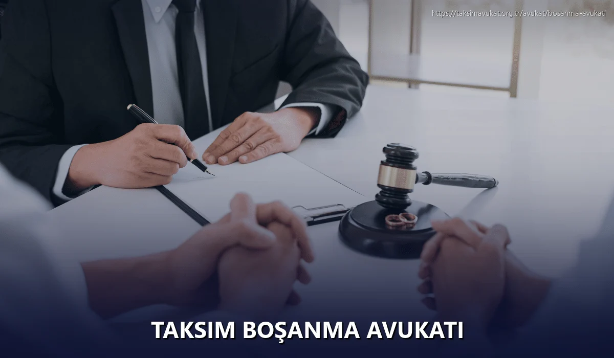 Taksim Boşanma Avukatı