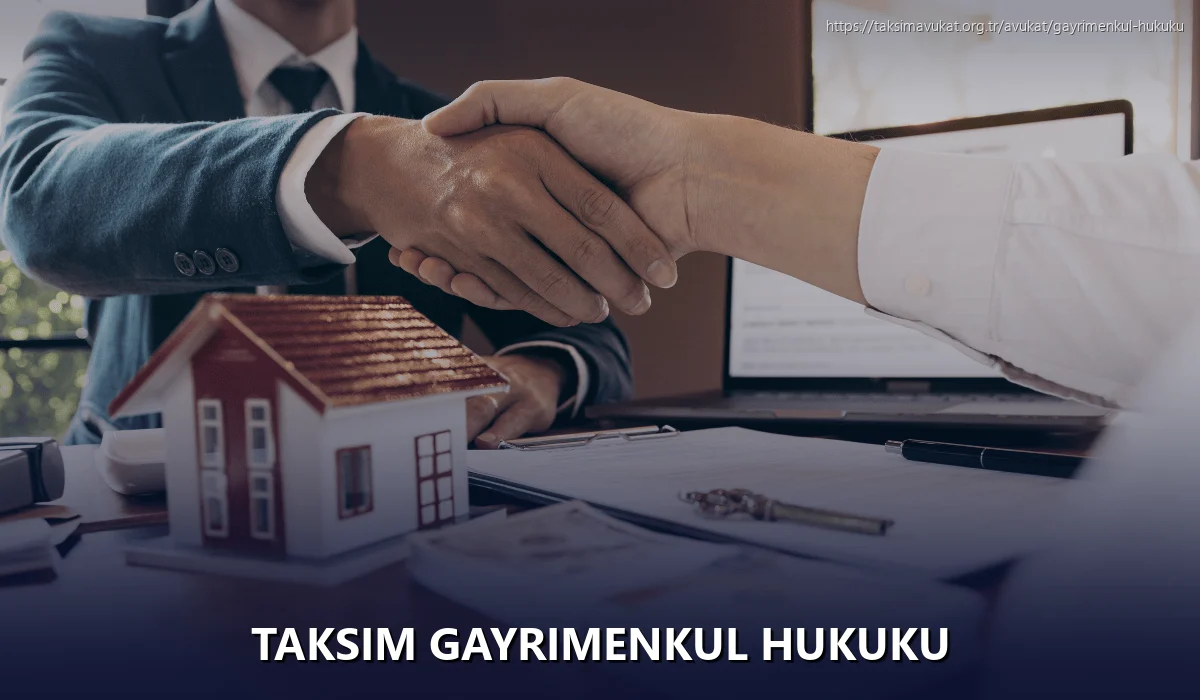 Taksim Gayrimenkul Hukuku