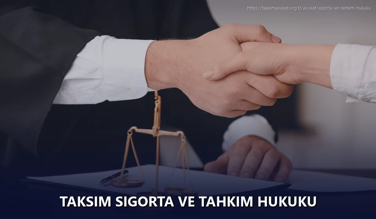 Taksim Sigorta ve Tahkim Hukuku