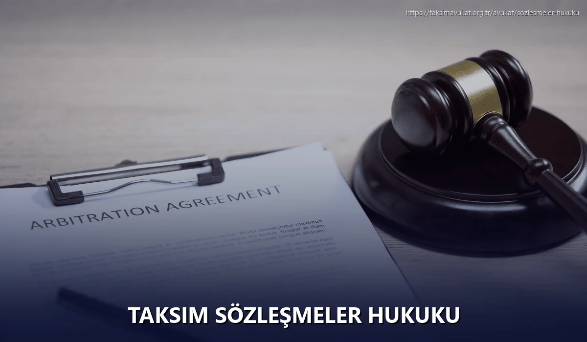 Taksim Sözleşmeler Hukuku